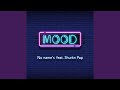 MOOD (feat. Shurkn Pap)