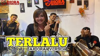 TERLALU ST12(COVER)||BAJIDORAN VERSION||DIORA MUSICALE