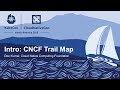 Intro: CNCF Trail Map - Dee Kumar, Cloud Native Computing Foundation