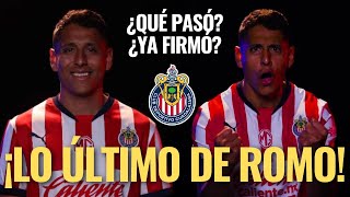 🚨 ¡REFUERZOS CHIVAS: ¿Qué pasó con ROMO? ¿Ya FIRMÓ? ¿Hay algún PROBLEMA? Te contamos lo ÚLTIMO 🚨