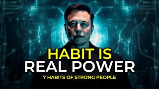 Habit Is Real Power - 7 Habits Of Strong People By Titan Man | Best Motivational Video