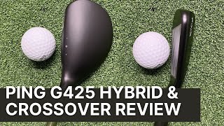 PING G425 HYBRID \u0026 CROSSOVER IRONS REVIEW