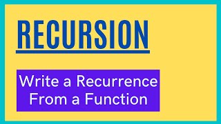 Recursion - Writing a Recurrence From a Recursive Function - Part 3