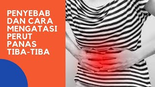 Perut Sering Panas? Ketahui Penyebabnya Ini