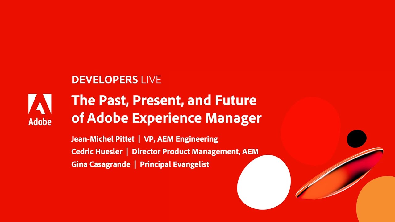 Adobe Developers Live | The Past, Present, And Future Of Adobe ...