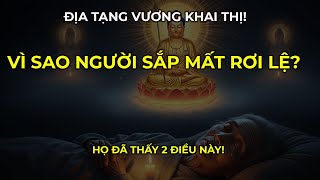 Vì sao con người rơi lệ trước lúc lâm chung? Địa Tạng Vương khai thị:Bởi họ đã nhìn thấy 2 điều này!