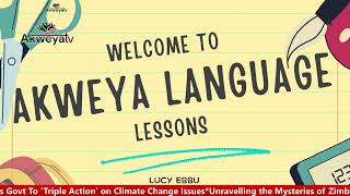 AKWEYA LANGUAGE LESSON