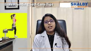 Self Care Tips for Breastfeeding Mothers | Shalby Hospitals