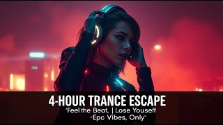 4 Hours of Melodic Trance: Control Your Emotions—Can You Resist These Hypnotic Beats? 🎧🔥