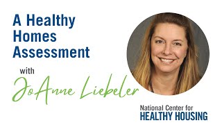 A Healthy Homes Assessment with JoAnne Liebeler
