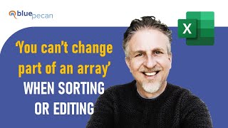 'You can't change part of an array' When Sorting or Editing/Deleting Cell in Excel