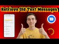 How to Retrieve Old Text Messages on Android | Step-by-Step Guide (2026)