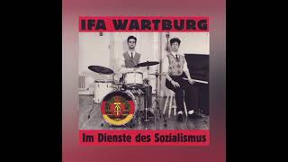 16. Das Mauer Power - IFA Wartburg (Extended Version)