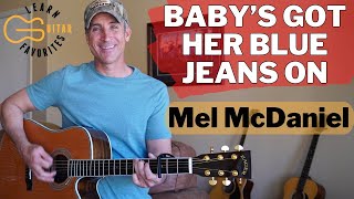 Baby's Got Her Blue Jeans On - Guitar Lesson | Mel McDaniel