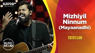 Mizhiyil Ninnum (Mayaanadhi) - Toto Club - Music Mojo Season 6 - KappaTV
