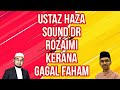 USTAZ HAZA TEGUR DR ROZAIMI KERANA GAGAL FAHAM ISU KELOMPOK MAJORITI YANG SELAMAT