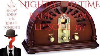 Nightly Old Time Radio Shows Episode 357