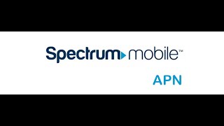 Spectrum Mobile APN Internet Settings