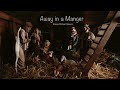 Away in a Manger - 2025 Piano Version