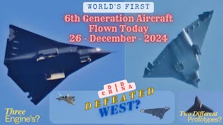 World's First 6th Generation Aircraft Flown Today - Did China Defeated Western Superpowers