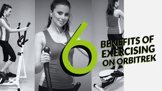 6 Benefits Of Exercising On Orbitrek