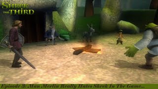 Let's Play Shrek The Third (PS2) Episode 3: Man Merlin Really Hates Shrek In The Game...