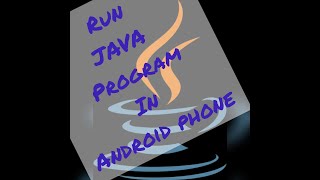 JAVA Program in Android ||Run/Compile JAVA program in Android phone||100% Working