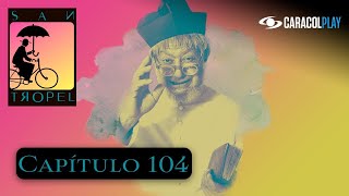 San Tropel - Capítulo 104: La carta de Goyo tiene la verdad