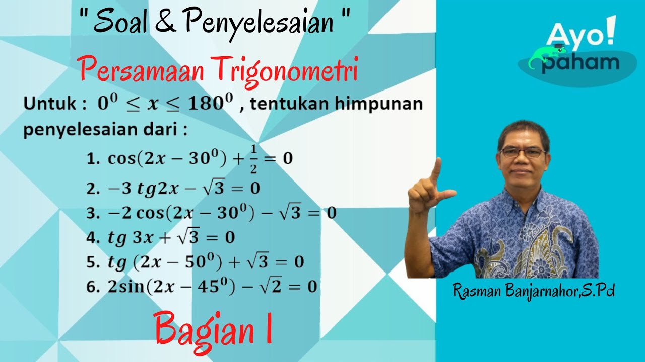 Soal Dan Penyelesaian Persamaan Trigonometri Bagian 1 : Matematika ...