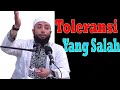 Toleransi Yang Salah | Ustadz Khalid Basalamah
