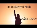 I'm In Survival Mode. Pastor. Ervin D. Powell New Vision Church NC 11/18/24