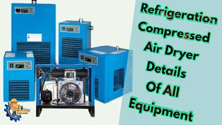 Refrigeration Compressed Air Dryer Details Of All Equipment