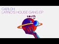 Carloh - Latino's House Gang (Original Mix)