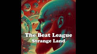 The Beat League: Strange Land