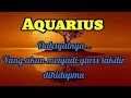 💎 Aquarius 🌟 Dahsyatnya...Yang akan menjadi garis takdir dihidupmu