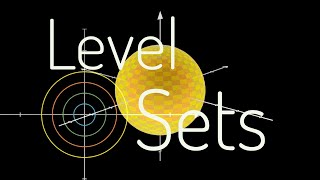 What are Level Sets?