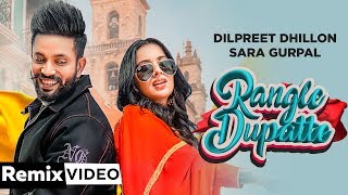 Rangle Dupatte (Dhol Mix) | Dilpreet Dhillon | Sara Gurpal | Desi Crew Vol 1 | New Songs 2019