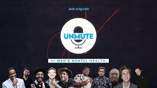 Unmute Ep.1 - Men's Mental Health