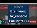 Mastering with Brainworx bx_console Focusrite SC - No talking