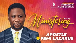 APOSTLE FEMI LAZARUS || INTERNATIONAL MINISTERS' CONFERENCE 2022 || DAY 1