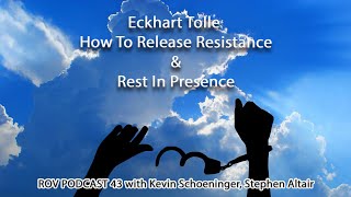 ECKHART TOLLE: HOW TO RELEASE RESISTANCE & REST IN PRESENCE