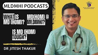 MLDMHI Podcast | What is MD (Hom) ? | Dr Jitesh Thakur