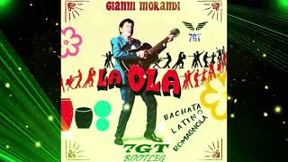 Gianni Morandi - LA OLA (7GT Bootleg Remix)