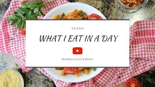 VEGAN WHAT I EAT IN A DAY | MINI VOLG