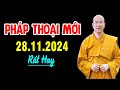 Pháp Thoại Mới 28.11.2024 - Thầy Thích Trúc Thái Minh Quá Hay