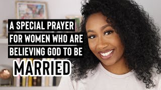 A Special Prayer for Women Believing God To Be Married