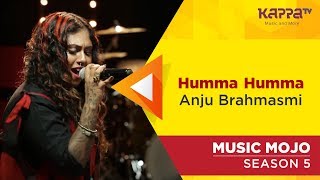 Humma Humma - Anju Brahmasmi - Music Mojo Season 5 - Kappa TV