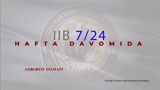 “IIB hafta davomida 7/24” dasturining navbatdagi soni