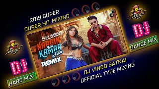 Naagin Jaisi Kamar Hila Tony Kakkar 2019 Party Song Full Dj Mix Dj Vinod Mp3 Link In Description