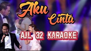 Aku Cinta - Syamel & Ernie (AJL KARAOKE)